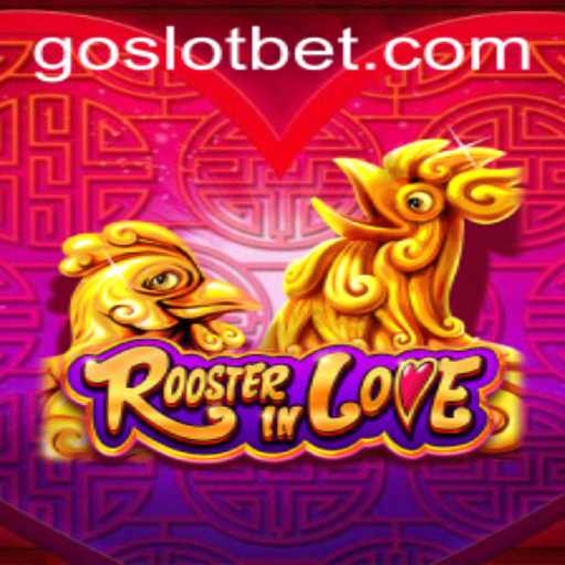 Exploring the Exciting World of RoosterInLove: A GoSlot Adventure